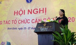 “C&#244;ng t&#225;c tổ chức c&#225;n bộ c&#243; vai tr&#242; đặc biệt quan trọng”