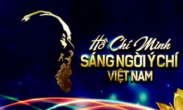 Hồ Ch&#237; Minh - S&#225;ng ngời &#253; ch&#237; Việt Nam