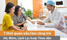 Dừng ngay 7 th&#243;i xấu c&#243; thể l&#224;m răng trẻ h&#244;, m&#243;m, lệch lạc hoặc thưa dần