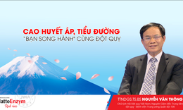 Cao huyết &#225;p, tiểu đường l&#224; &quot;bạn song h&#224;nh&quot; c&#249;ng đột quỵ, v&#236; sao?