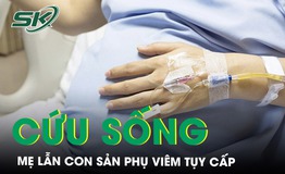 Cứu sống cả mẹ lẫn con sản phụ vi&#234;m tụy cấp