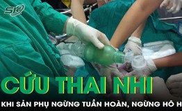 Ca mổ đặc biệt cứu thai nhi khi sản phụ ngừng tuần ho&#224;n, ngừng h&#244; hấp