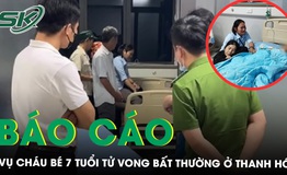 B&#225;o c&#225;o mới nhất vụ ch&#225;u b&#233; 7 tuổi tử vong bất thường ở BV Tr&#237; Đức Th&#224;nh, Thanh H&#243;a 