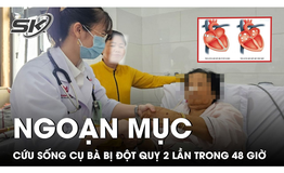 Ngoạn mục cứu sống cụ b&#224; bị đột quỵ 2 lần trong 48 giờ