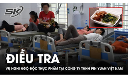 Điều tra vụ nghi ngộ độc thực phẩm tại C&#244;ng ty TNHH Pin Yuan Việt Nam