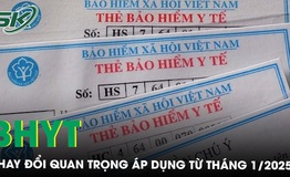 Thay đổi quan trọng về bảo hiểm y tế &#225;p dụng từ th&#225;ng 1/2025