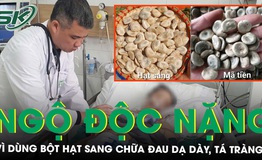 Ngộ độc nặng v&#236; d&#249;ng bột hạt sang chữa đau dạ d&#224;y, t&#225; tr&#224;ng