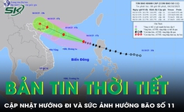 Bản tin thời tiết: Cập nhật chi tiết hướng đi v&#224; sức ảnh hưởng b&#227;o số 11 (Matmo)