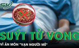 Suy đa tạng, su&#253;t tử vong v&#236; ăn m&#243;n &#39;vạn người m&#234;&#39;