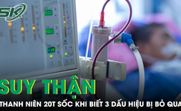 Bỏ qua 3 dấu hiệu cảnh báo, thanh niên 20 tuổi sốc khi phát hiện suy thận giai đoạn cuối