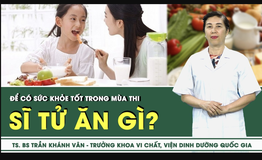 Sĩ tử ăn g&#236; để c&#243; sức khoẻ tốt nhất cho m&#249;a thi?