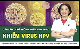 Nhiễm virus HPV cần l&#224;m g&#236; để ph&#242;ng ngừa ung thư?