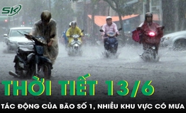 Thời tiết 13/6: T&#225;c động của b&#227;o số 1, nhiều khu vực c&#243; mưa d&#244;ng