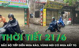 Thời tiết 21/6: Bắc Bộ tiếp diễn mưa r&#224;o, v&#249;ng n&#250;i v&#224; trung du cảnh b&#225;o mưa rất to