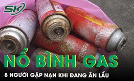 B&#236;nh gas mini ph&#225;t nổ khiến 8 người gặp nạn 