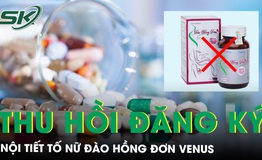Nội tiết tố nữ Đ&#224;o Hồng Đơn Venus bị thu hồi giấy đăng k&#253; 