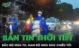 Bản tin thời tiết: Bắc Bộ mưa to đến rất to, Nam Bộ nhiều m&#226;y k&#232;m mưa r&#224;o chiều tối