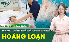 Bản tin Y tế 10/8: B&#233; 4 tuổi đuối nước rơi v&#224;o nguy kịch v&#236; người th&#226;n sơ cứu sai c&#225;ch