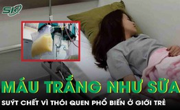 C&#244; g&#225;i c&#243; m&#225;u trắng đục như sữa, su&#253;t chết v&#236; th&#243;i quen phổ biến của giới trẻ