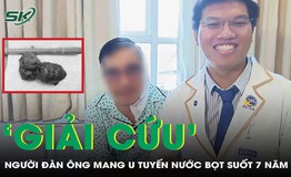 ‘Giải cứu’ người đ&#224;n &#244;ng khỏi u tuyến nước bọt khổng lồ suốt 7 năm