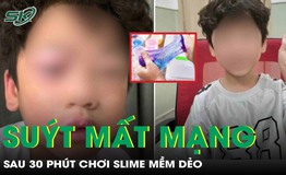 B&#233; trai 5 tuổi su&#253;t mất mạng sau 30 ph&#250;t chơi slime mềm dẻo