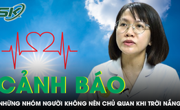 B&#225;c sĩ cảnh b&#225;o những nh&#243;m người kh&#244;ng n&#234;n lơ l&#224; sức khỏe khi trời nắng n&#243;ng