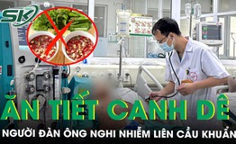 Ăn tiết canh dê, người đàn ông nghi nhiễm liên cầu khuẩn nguy kịch 
