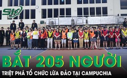 Hành trình triệt phá tổ chức lừa đảo tại Campuchia, bắt giữ 205 đối tượng
