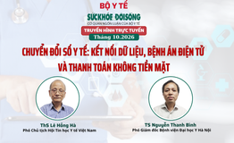 Truyền hình trực tuyến: Chuyển đổi số y tế: kết nối dữ liệu, không dùng tiền mặt