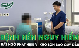 Khó lộn bao quy đầu, người đàn ông 30 tuổi phát hiện bệnh nền nguy hiểm 