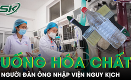 Người đàn ông suýt chết vì uống nhầm hóa chất, bác sĩ cảnh báo sai lầm thường gặp nguy hiểm