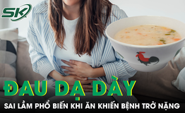 Sai lầm phổ biến trong ăn uống của người đau dạ dày khiến bệnh nặng hơn