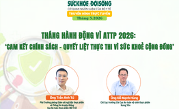 TRUYỀN HÌNH TRỰC TUYẾN: Cam kết chính sách quyết liệt thực thi vì sức khỏe cộng đồng