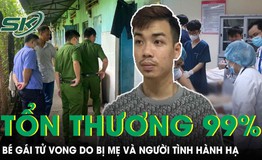 Xót xa bé gái 4 tuổi tử vong với tổn thương 99% do bị mẹ và người tình hành hạ, bỏ đói