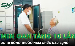 Men gan tăng gấp 10 lần sau thời gian dài tự uống thuốc nam chữa đau bụng 