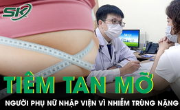 Tiêm tan mỡ giảm 15 kg, người phụ nữ nhập viện vì tay và đùi nhiễm trùng nặng
