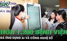 Y tế số lấy người bệnh làm trung tâm, hơn 1.200 bệnh viện đã ứng dụng AI và công nghệ số