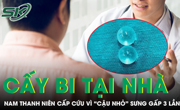 Tin quảng cáo “cấy bi tại nhà”, nam thanh niên nhập viện cấp cứu vì “cậu nhỏ” sưng gấp 3 lần