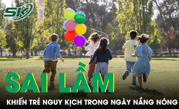 Sai lầm phổ biến trong ngày nắng nóng có thể khiến trẻ nguy kịch