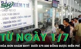 Từ 1/7, hóa đơn khám BHYT dưới 379.500 đồng được miễn phí hoàn toàn 
