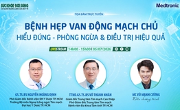 Truyền hình trực tuyến: 'BỆNH HẸP VAN ĐỘNG MẠCH CHỦ: HIỂU ĐÚNG - PHÒNG NGỪA &amp; ĐIỀU TRỊ HIỆU QUẢ'