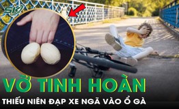 Đạp xe vào ổ gà, thiếu niên 15 tuổi phải cấp cứu vì vỡ tinh hoàn