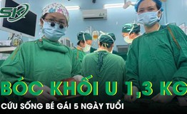 Bóc tách khối u quái nặng 1,3 kg cứu sống bé gái 5 ngày tuổi