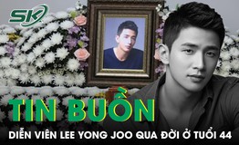 Diễn viên Lee Yong Joo qua đời ở tuổi 44 vì nhồi máu cơ tim