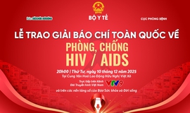 Đ&#243;n chờ Lễ trao giải B&#225;o ch&#237; to&#224;n quốc về ph&#242;ng, chống HIV/AIDS sắp diễn ra ng&#224;y 10/12 tới