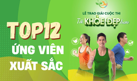Công bố Danh sách ứng viên vào chung kết trao giải cuộc thi Tôi khỏe đẹp hơn lần 4