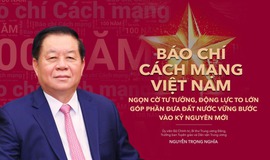 B&#225;o ch&#237; c&#225;ch mạng Việt Nam: Ngọn cờ tư tưởng, động lực to lớn g&#243;p phần đưa đất nước vững bước v&#224;o kỷ nguy&#234;n mới