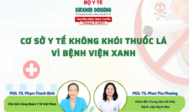 Đang Truyền h&#236;nh trực tuyến: &#39;X&#226;y dựng cơ sở y tế kh&#244;ng kh&#243;i thuốc l&#225; v&#236; bệnh vi&#234;n xanh&#39;