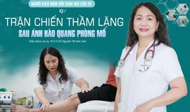(Kỳ 1): Trận chiến thầm lặng sau ánh hào quang phòng mổ