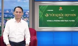 Ngày 2 phỏng vấn trực tuyến TÔI KHOẺ ĐẸP HƠN: Vượt qua biến cố để tìm lại cuộc sống năng động